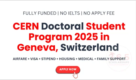 CERN Doctoral Student Program 2025 in Geneva, Switzerland [Fully Funded]
