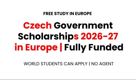 Czech Government Scholarships 2026-2027 in Europe | Fully Funded