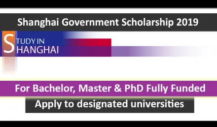 Shanghai Government Scholarship SGS 2019 Fully Funded
