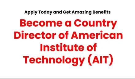 Become a Country Director of American Institute of Technology (AIT)