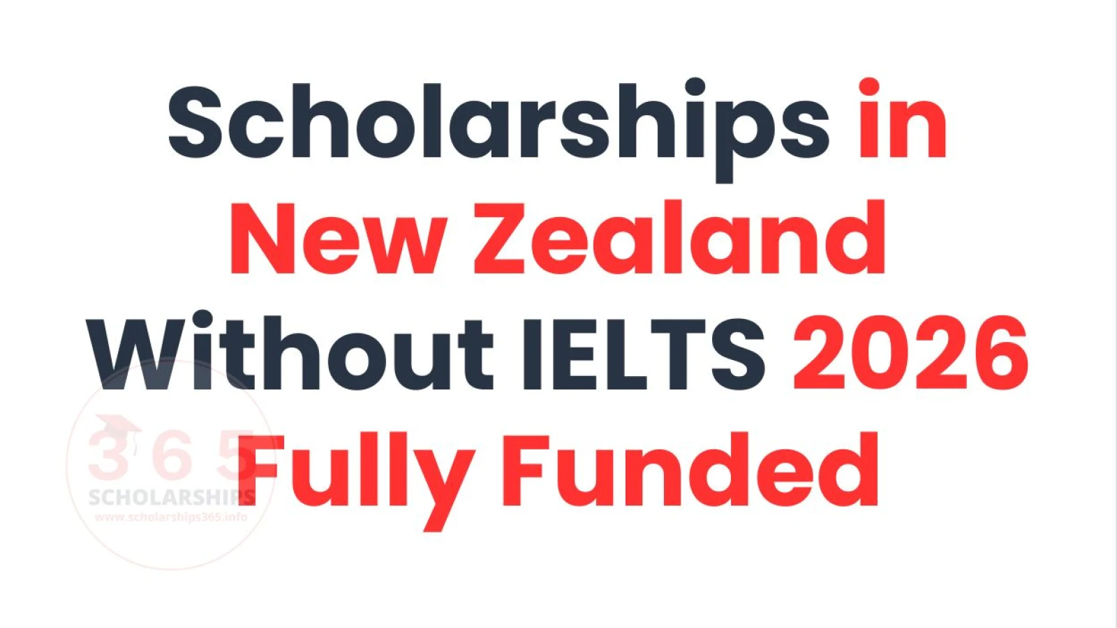 Scholarships in New Zealand Without IELTS 2026 | Fully Funded