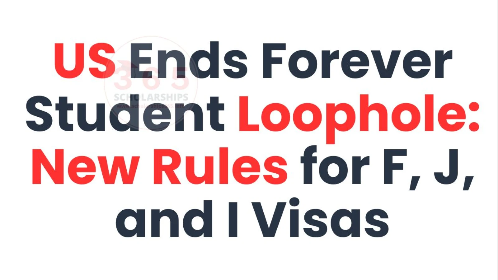 US Ends Forever Student Loophole: New Rules for F, J, and I Visas