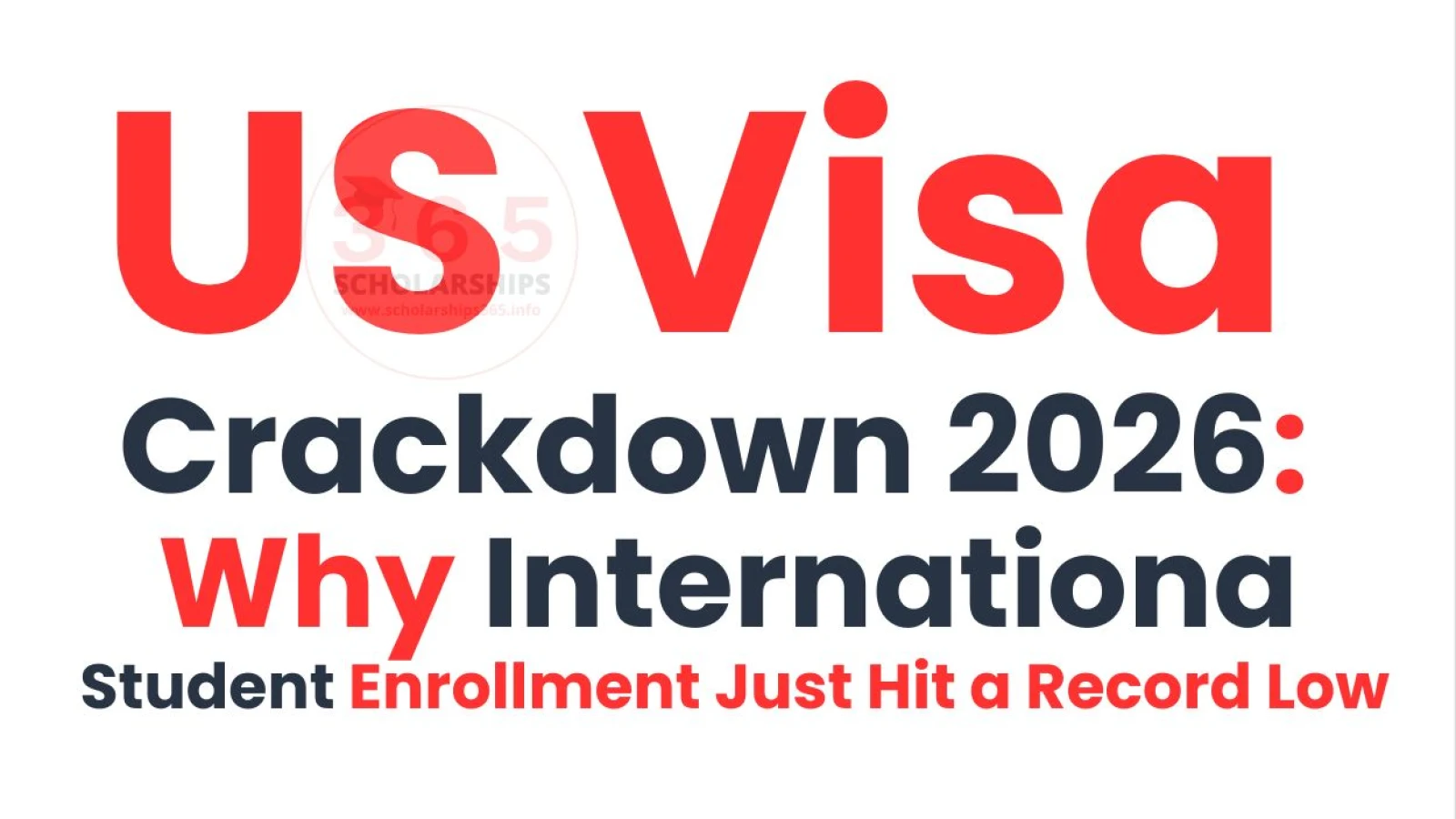 US Visa Crackdown 2026: Why International Student Enrollment Just Hit a Record Low