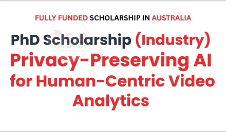 PhD Scholarship (Industry) - Privacy-Preserving AI for Human-Centric Video Analytics