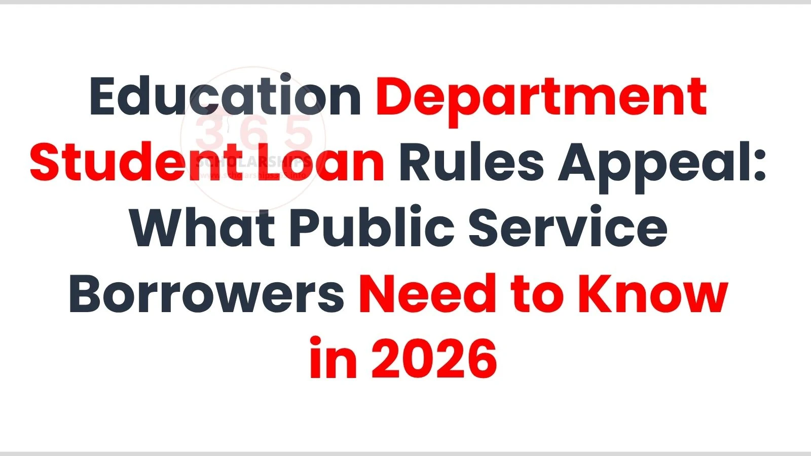 Education Department Student Loan Rules Appeal: 2026 Guide