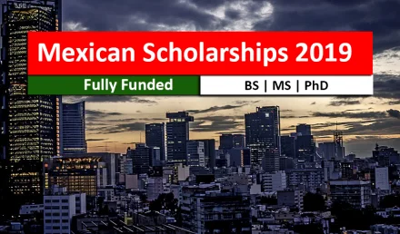 Mexican Government Scholarships 2019-2020 Program for International Students