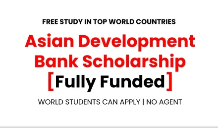 Asian Development Bank Scholarship 2025-2026 | Fully Funded