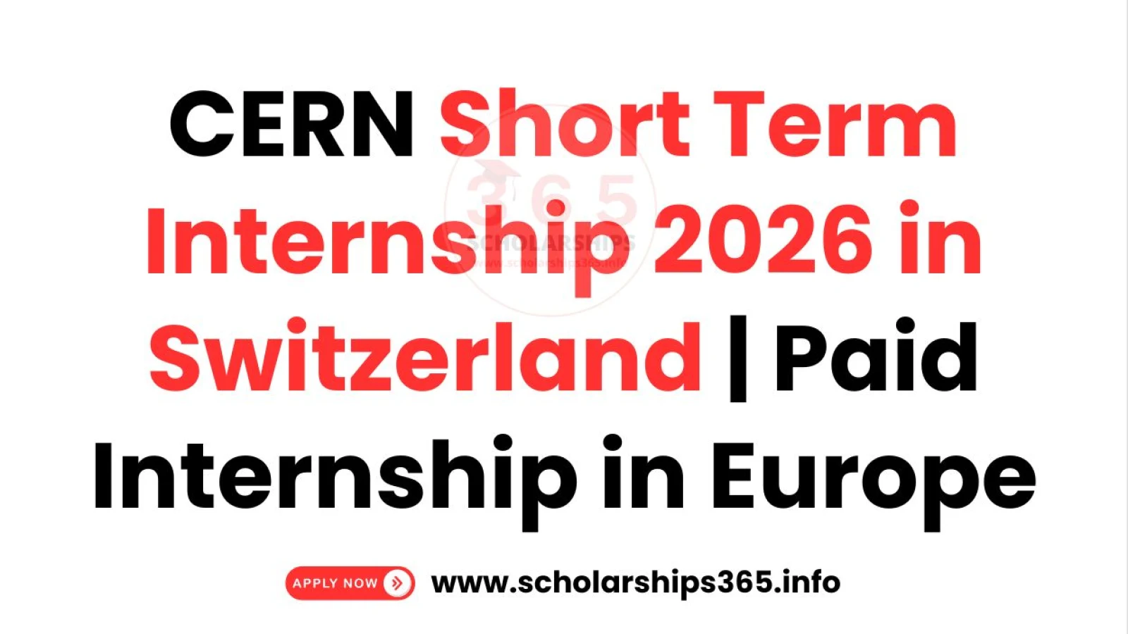 CERN Short Term Internship 2026 in Switzerland | Paid Internship in Europe