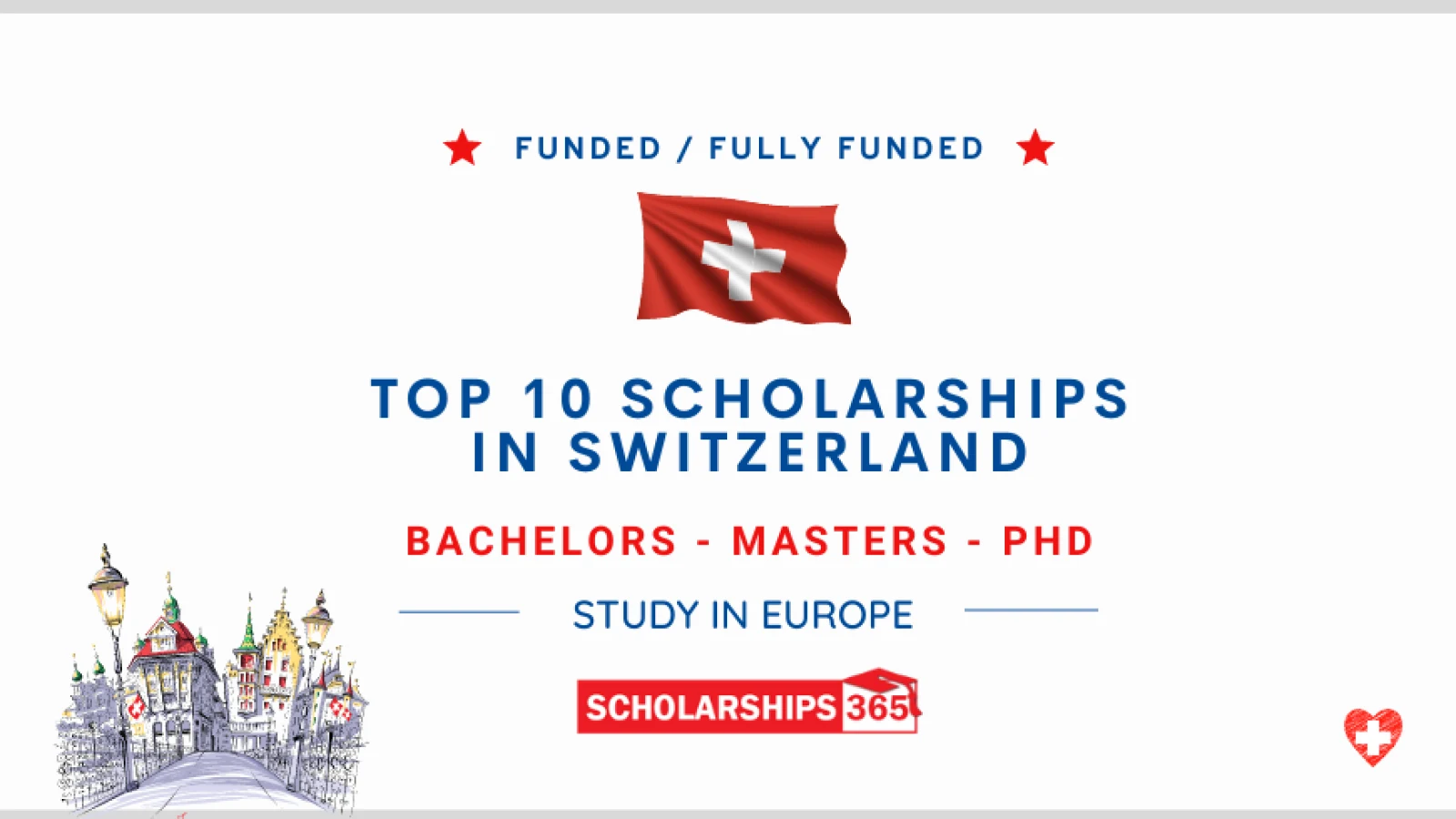 10 Top Switzerland Scholarships 2026-2027 for Study in Switzerland