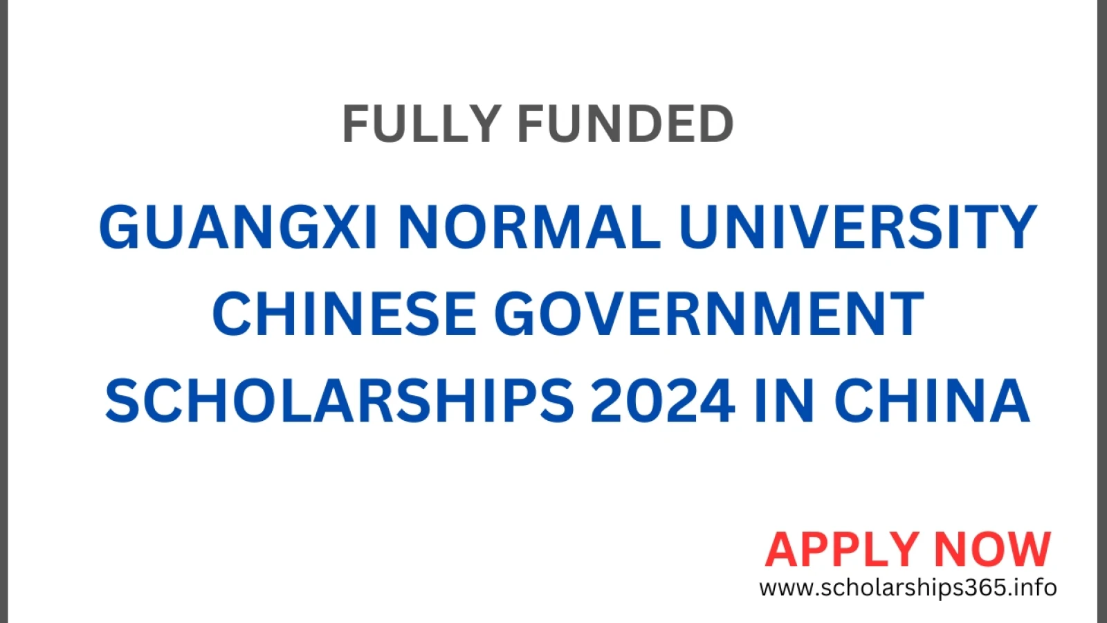 Guangxi Normal University Chinese Government Scholarships 2024 - Fully Funded