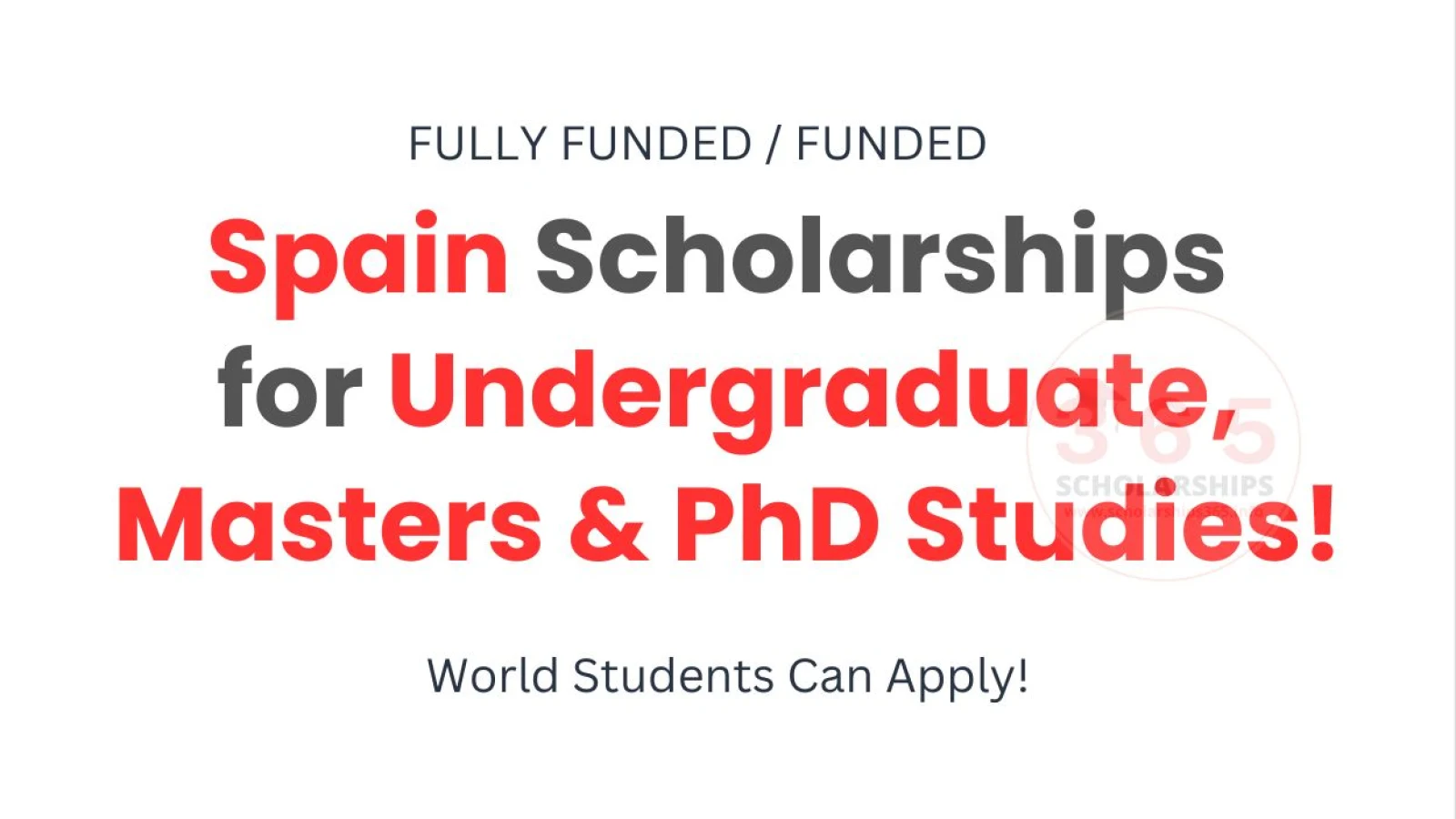 Spain Scholarships 2026-2027 for Undergraduate, Masters and PhD