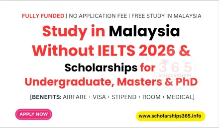Study in Malaysia Without IELTS 2026 & Scholarships for Undergraduate, Masters & PhD