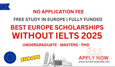 Best Europe Scholarships without IELTS 2025 For Undergraduate. Masters & PhD