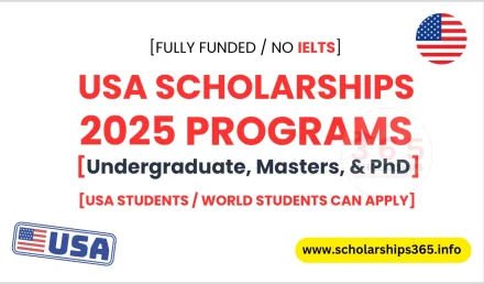 USA Scholarships 2025 for Undergraduate, Masters, & PhD [Fully Funded]