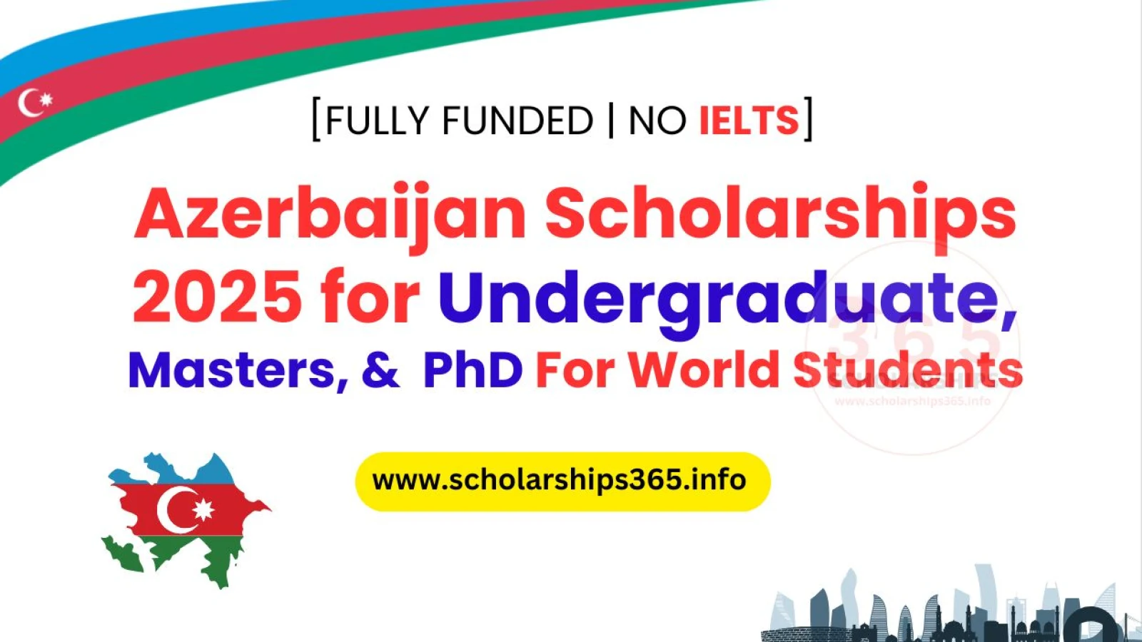 Azerbaijan Scholarships 2025 for Undergraduate, Masters, PhD [Fully Funded]